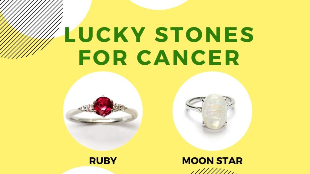 The Lucky Stones for Cancer are Ruby and Moon star