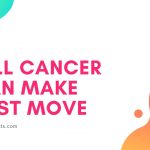 Will Cancer Man Make The First Move