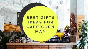 Best Gifts Ideas for Capricorn Man