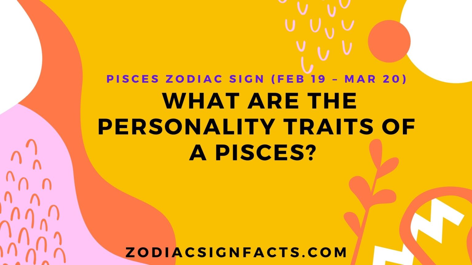 pisces-zodiac-sign-feb-19-mar-20-what-are-the-personality-traits